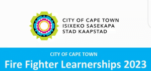 CITY OF CAPE TOWN FIRE FIGHTER LEARNERSHIP PROGRAMME 2023